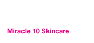 Miracle 10 Skincare